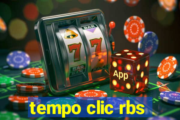 tempo clic rbs